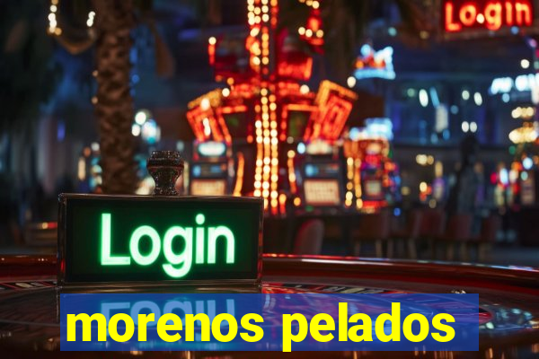 morenos pelados